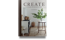 Load image into Gallery viewer, CREATE | AT HOME WITH OLD & NEW