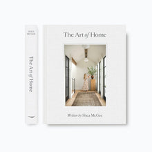 Load image into Gallery viewer, The Art of Home: A Designer Guide to Creating an Elevated Yet Approachable Home