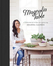 Load image into Gallery viewer, Magnolia Table: A Collection of Recipes for Gathering