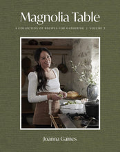 Load image into Gallery viewer, Magnolia Table, Volume 3: A Collection of Recipes for Gathering