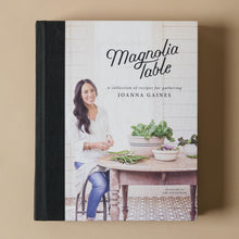 Load image into Gallery viewer, Magnolia Table: A Collection of Recipes for Gathering