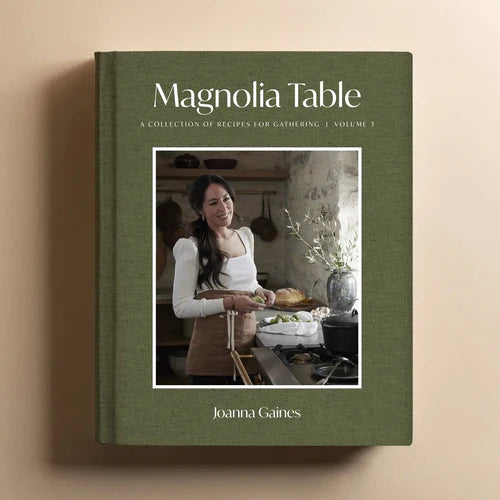 Magnolia Table, Volume 3: A Collection of Recipes for Gathering