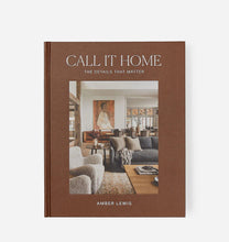 Load image into Gallery viewer, Call It Home: The Details That Matter
